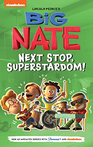 Big Nate 3: Next Stop, Superstardom! (Big Nate: TV Series Graphic Novel, 3)