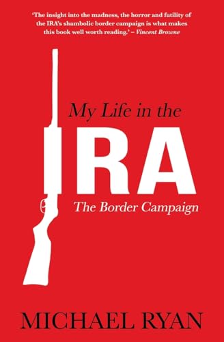 My Life in the Ira: The Border Campaign: The Border Campaign von Mercier Press