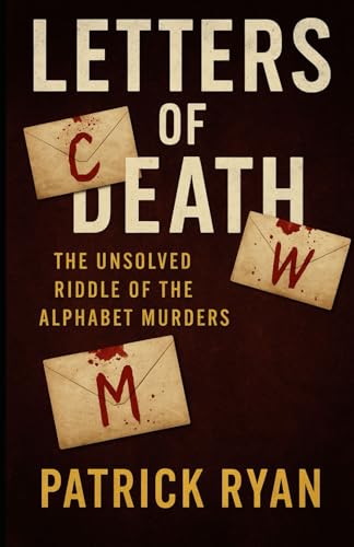 Letters of Death: The Unsolved Riddle of the Alphabet Murders von Independently published