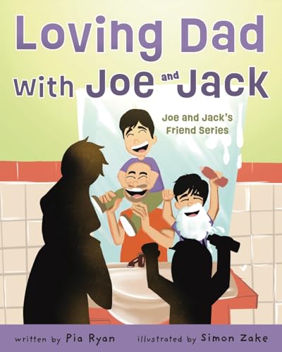 Loving Dad with Joe and Jack: Joe and Jack's Friend series von Luminare Press