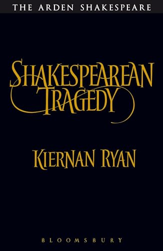 Shakespearean Tragedy: Hamlet, Othello, King Lear, Macbeth