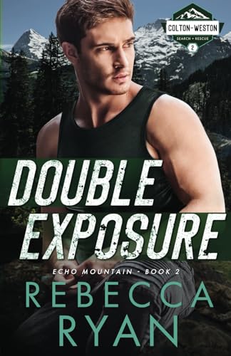 Double Exposure: A Search & Rescue, Slow Burn Romance (Book 2) (Colton-Weston Search & Rescue, Band 2) von Independently published