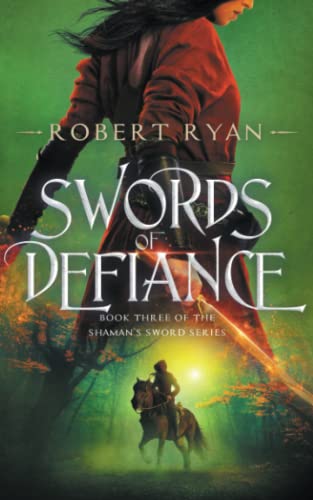Swords of Defiance (The Shaman's Sword Series, Band 3) von Independently published