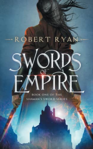 Swords of Empire (The Shaman's Sword Series, Band 1)
