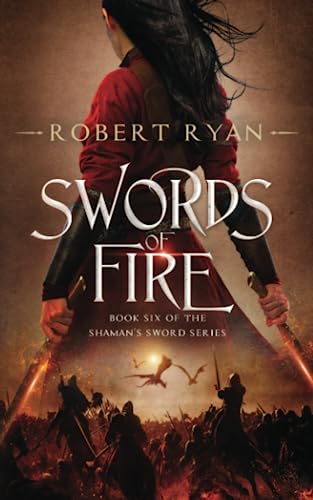 Swords of Fire (The Shaman's Sword Series, Band 6) von Independently published