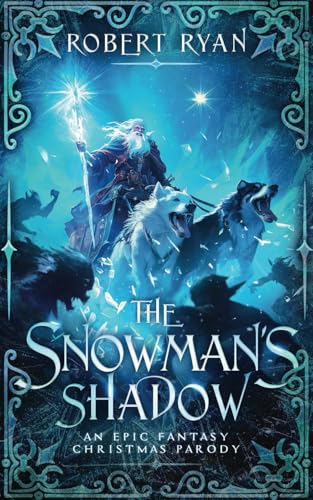 The Snowman's Shadow: An Epic Fantasy Christmas Parody von Independently published