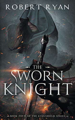 The Sworn Knight (The Kingshield Series, Band 4)