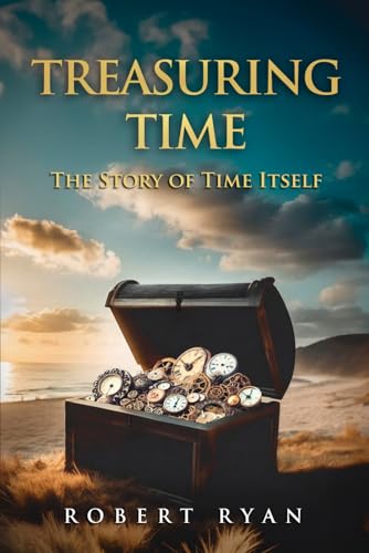 Treasuring Time: The Story of Time Itself von Independently published