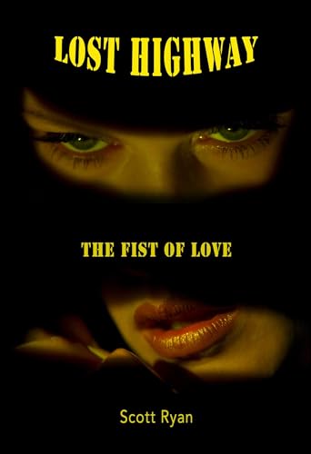 Lost Highway: The Fist of Love von Tucker DS Press