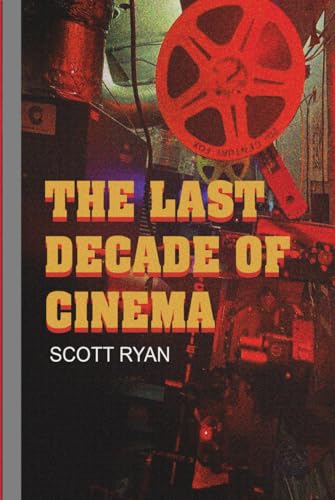The Last Decade of Cinema 25 films from the nineties von Independently published