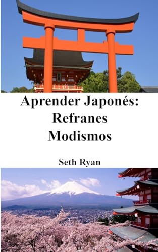 Aprender Japonés: Refranes - Modismos von Blurb