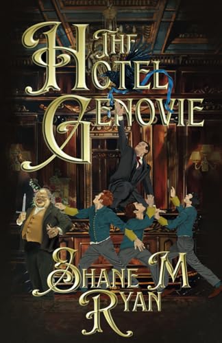 The Hotel Genovie von Shane M Ryan