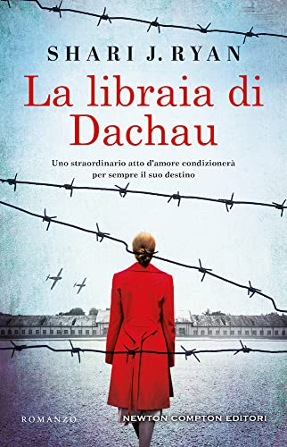 La libraia di Dachau (3.0) von Newton Compton Editori
