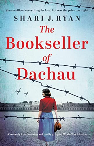 The Bookseller of Dachau: Absolutely heartbreaking and totally gripping World War 2 fiction The Bookseller of Dachau: Absolutely heartbreaking and totally gripping World War 2 fiction