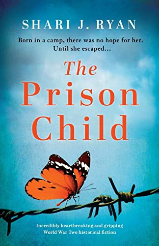 The Prison Child: Incredibly heartbreaking and gripping World War Two historical fiction (Last Words, Band 2)
