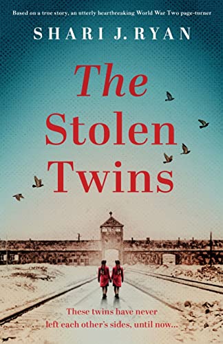 The Stolen Twins: Based on a true story, an utterly heartbreaking World War Two page-turner The Stolen Twins: Based on a true story, an utterly heartbreaking World War Two page-turner