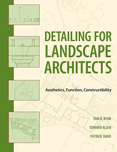 Detailing for Landscape Architects: Aesthetics, Function, Constructibility von Wiley