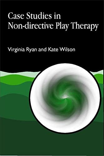Case Studies in Non-directive Play Therapy (Arts Therapies)