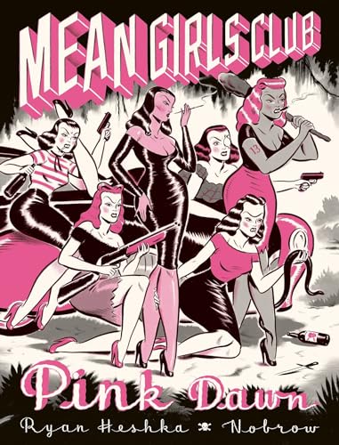 Mean Girls Club: Pink Dawn von Nobrow
