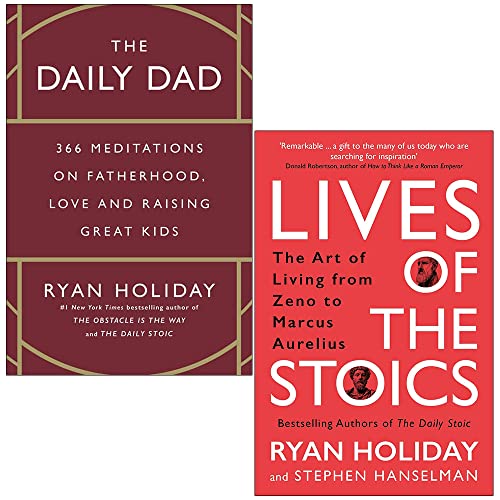 Ryan Holiday Collection 2 Books Set (The Daily Dad [Hardcover] & Lives of the Stoics)