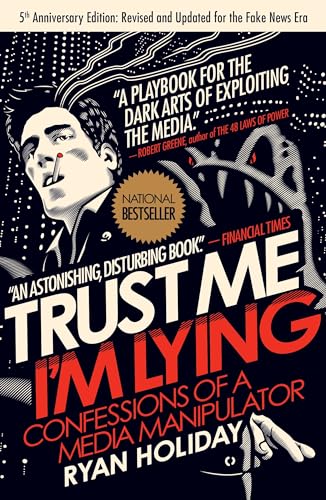 Trust Me, I'm Lying: Confessions of a Media Manipulator von Penguin
