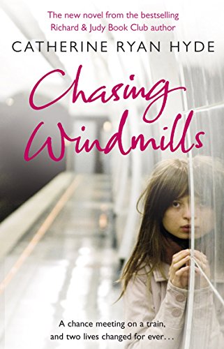 Chasing Windmills: a compelling and deeply moving novel from bestselling author Catherine Ryan Hyde von Black Swan