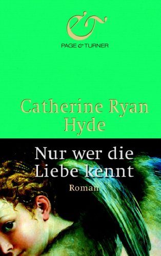 Nur wer die Liebe kennt: Roman