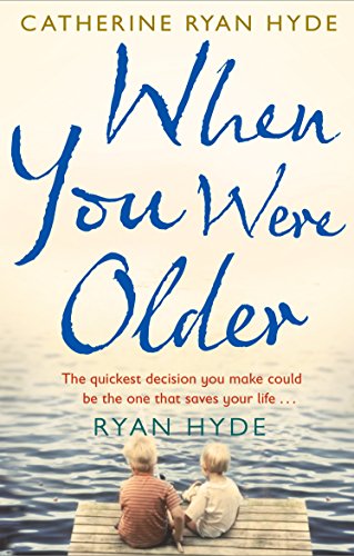 When You Were Older: a powerful, mesmerizing and moving novel from bestselling Richard and Judy Book Club author Catherine Ryan Hyde When You Were Older: a powerful, mesmerizing and moving novel from bestselling Richard and Judy Book Club author Catherine Ryan Hyde von Black Swan
