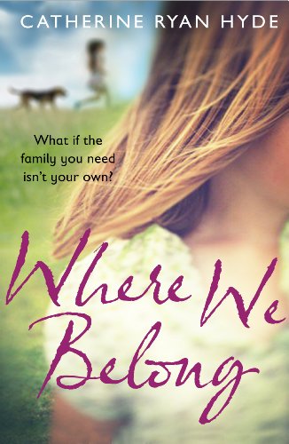 Where We Belong: a compassionate, poignant and heart-searingly honest novel from bestselling author Catherine Ryan Hyde von Penguin