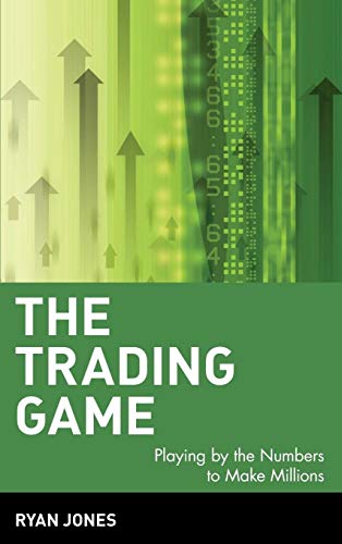 The Trading Game: Playing by the Numbers to Make Millions (Wiley Trading) von Wiley