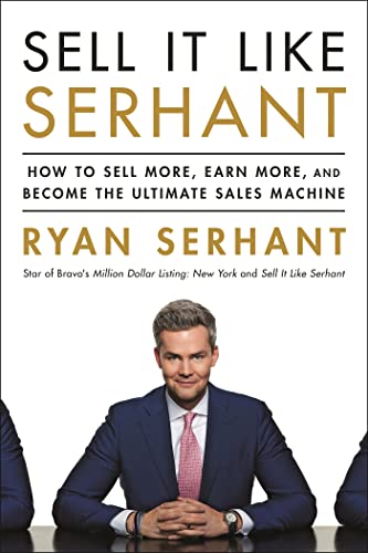 Sell It Like Serhant: How to Sell More, Earn More, and Become the Ultimate Sales Machine von John Murray Learning