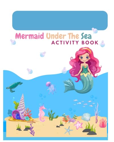 Mermaid Under The Sea: Activity Book von Independently published