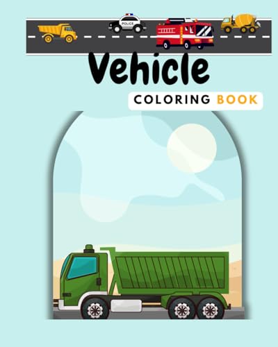 Vehicle Coloring Book von Independently published