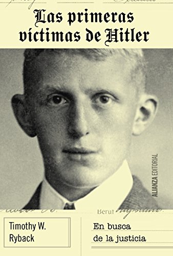 Las primeras víctimas de Hitler : en busca de justicia (Alianza Ensayo) von Alianza