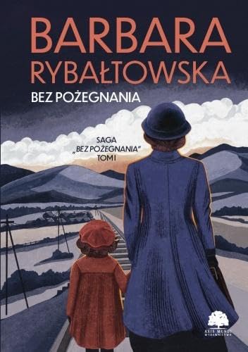 Bez pożegnania: Bez pożegnania Tom 1 Bez pożegnania: Bez pożegnania Tom 1 von Axis Mundi