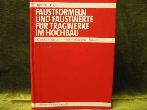 Faustformeln und Faustwerte für Konstruktionen im Hochbau, Tl.1, Geschoßbauten
