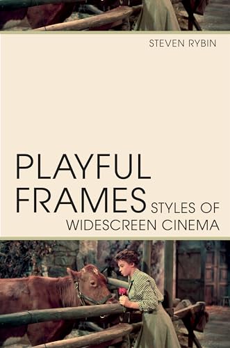Playful Frames: Styles of Widescreen Cinema (Techniques of the Moving Image) von Rutgers University Press