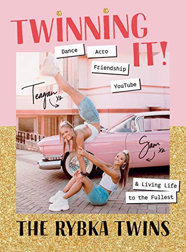 Twinning It!: Dance, Acro, Friendship, YouTube & Living Life to the Fullest!: Dance, Acro, Youtube & Living Life to the Fullest