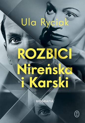 Rozbici. Nireńska i Karski von Literackie