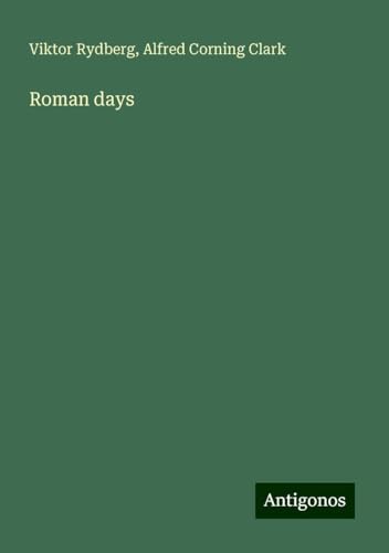 Roman days von Antigonos Verlag