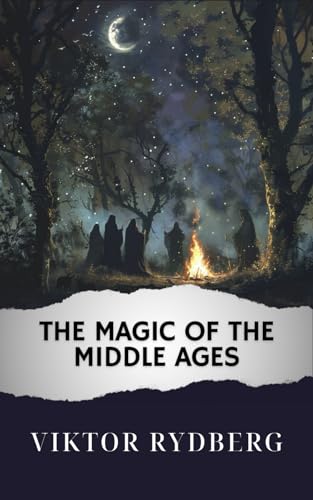 The Magic of the Middle Ages: The Original Classic