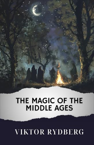 The Magic of the Middle Ages: The Original Classic von Independently published