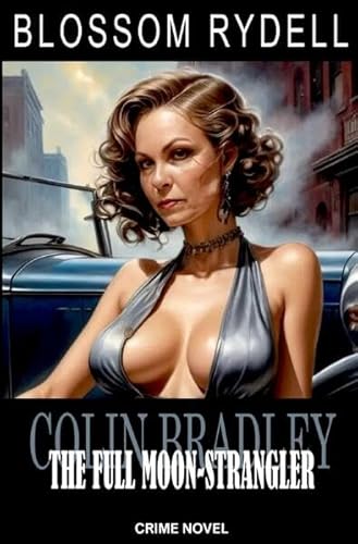 Colin Bradley / Colin Bradley - The Full Moon-Strangler: DE von epubli