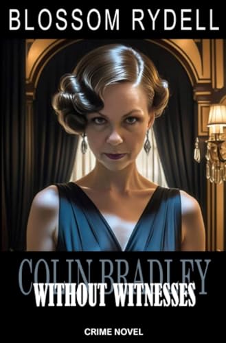 Colin Bradley - Without Witnesses: DE von epubli