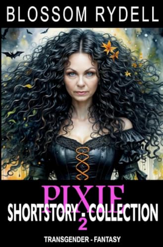 Pixie - Shortstory Collection 2: DE von epubli