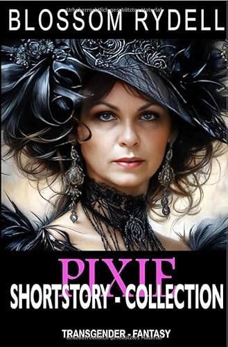 Pixie - Shortstory Collection: DE von epubli