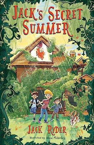 Jack's Secret Summer: An unforgettable magical adventure for readers aged 7+ von Hachette Children's Book