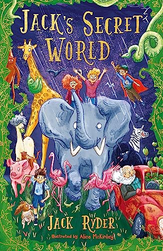 Jack's Secret World: An unforgettable magical adventure for readers aged 7+ (Jack's Secret Summer)