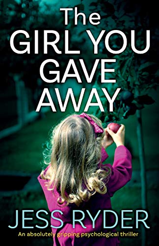 The Girl You Gave Away: An absolutely gripping psychological thriller von Bookouture