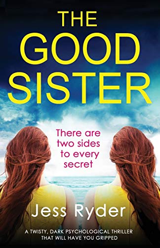 The Good Sister: A twisty, dark psychological thriller that will have you gripped von Bookouture